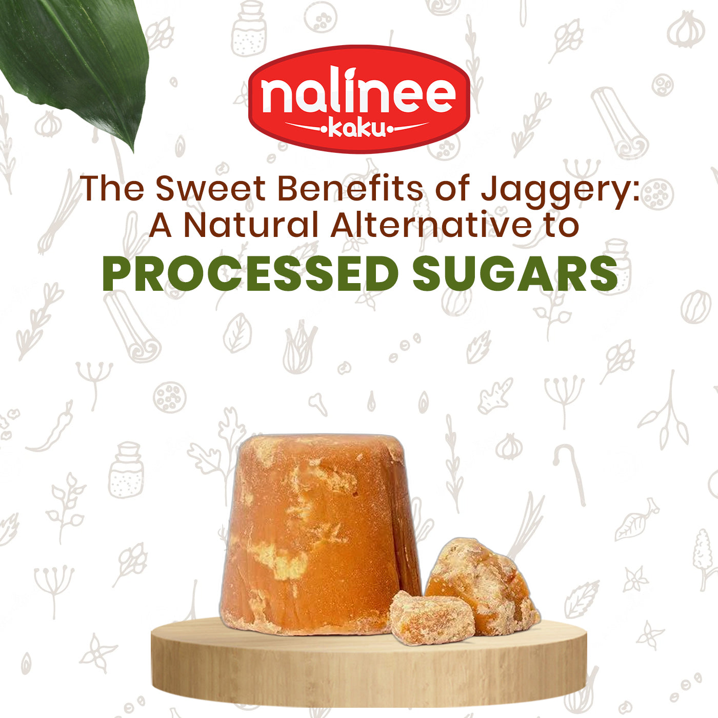 The Sweet Benefits of Jaggery: A Natural Alternative to Processed Sugars